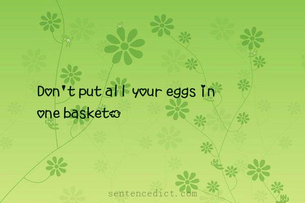 Good sentence's beautiful picture_Don't put all your eggs in one basket.
