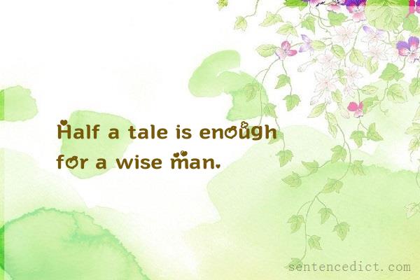 Good sentence's beautiful picture_Half a tale is enough for a wise man.