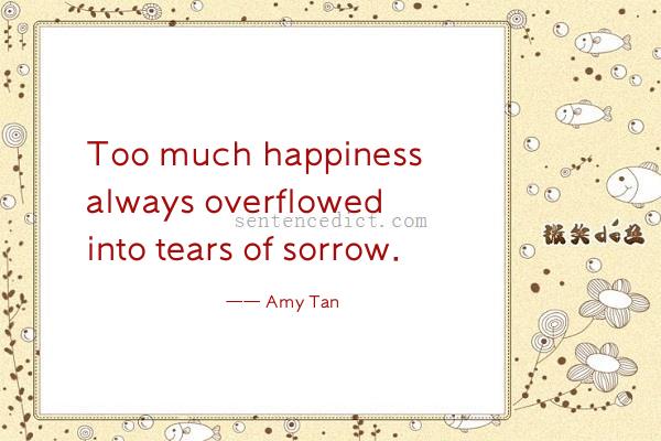 Good sentence's beautiful picture_Too much happiness always overflowed into tears of sorrow.