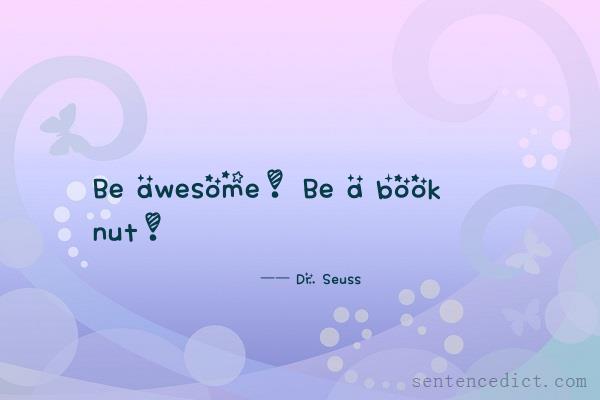 Good sentence's beautiful picture_Be awesome! Be a book nut!