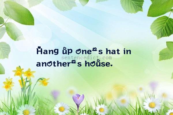 Good sentence's beautiful picture_Hang up one's hat in another's house.