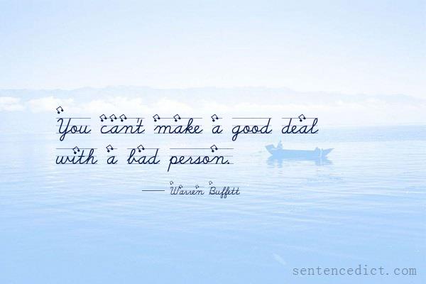Good sentence's beautiful picture_You can't make a good deal with a bad person.