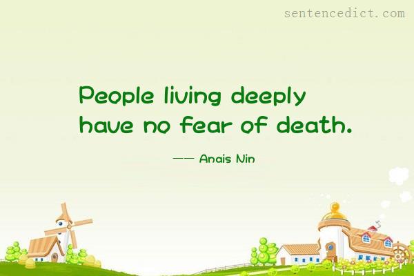 Good sentence's beautiful picture_People living deeply have no fear of death.