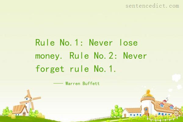 Good sentence's beautiful picture_Rule No.1: Never lose money. Rule No.2: Never forget rule No.1.