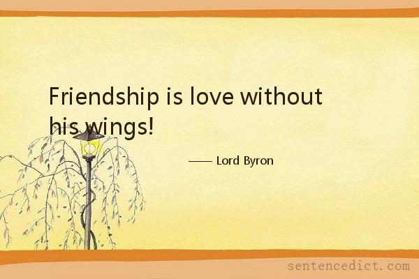 Good sentence's beautiful picture_Friendship is love without his wings!