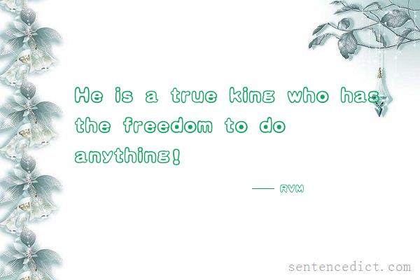 Good sentence's beautiful picture_He is a true king who has the freedom to do anything!