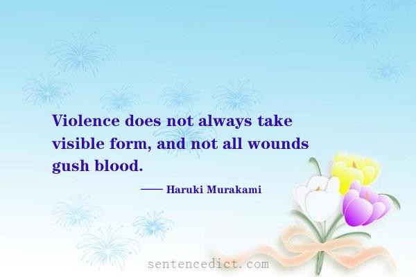 Good sentence's beautiful picture_Violence does not always take visible form, and not all wounds gush blood.