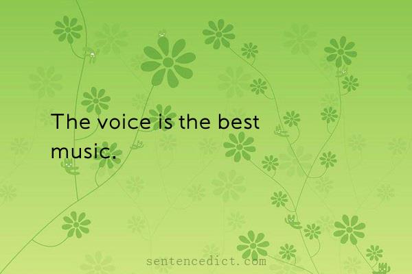 Good sentence's beautiful picture_The voice is the best music.