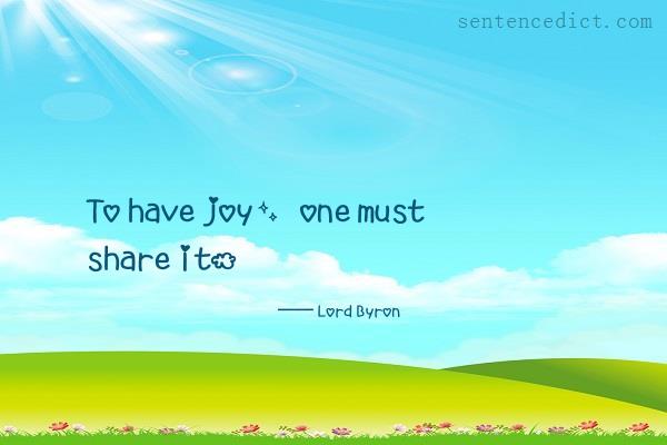 Good sentence's beautiful picture_To have joy, one must share it.