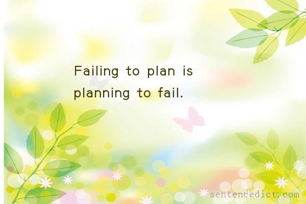Good sentence's beautiful picture_Failing to plan is planning to fail.