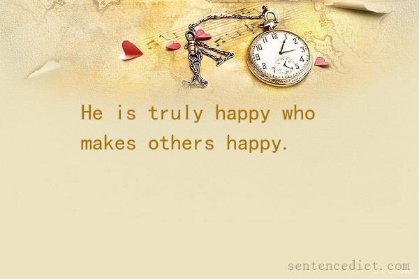 Good sentence's beautiful picture_He is truly happy who makes others happy.