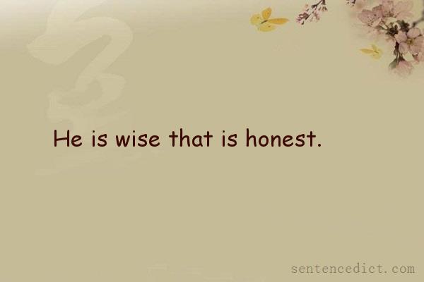 Good sentence's beautiful picture_He is wise that is honest.