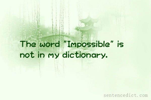 Good sentence's beautiful picture_The word "Impossible" is not in my dictionary.