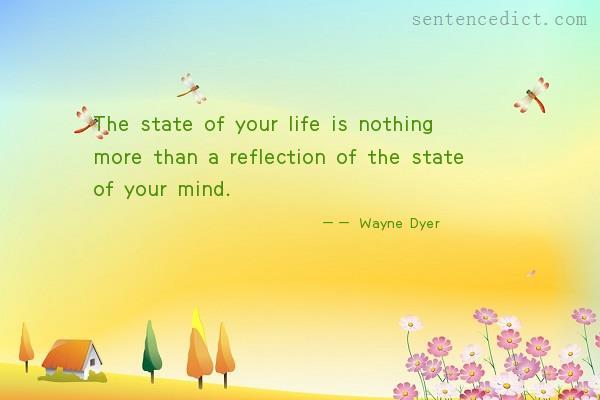 Good sentence's beautiful picture_The state of your life is nothing more than a reflection of the state of your mind.