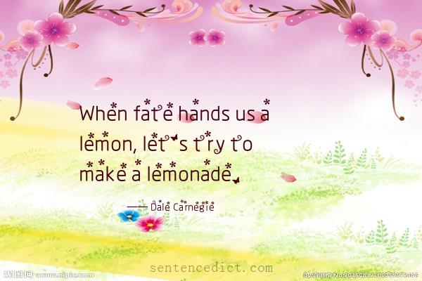 Good sentence's beautiful picture_When fate hands us a lemon, let's try to make a lemonade.