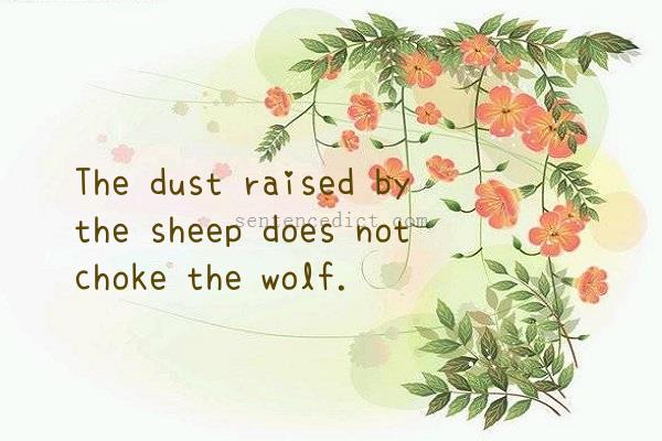 Good sentence's beautiful picture_The dust raised by the sheep does not choke the wolf.