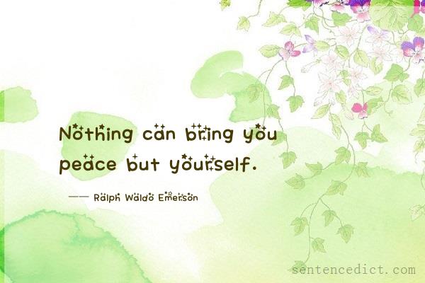 Good sentence's beautiful picture_Nothing can bring you peace but yourself.