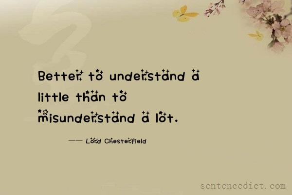 Good sentence's beautiful picture_Better to understand a little than to misunderstand a lot.