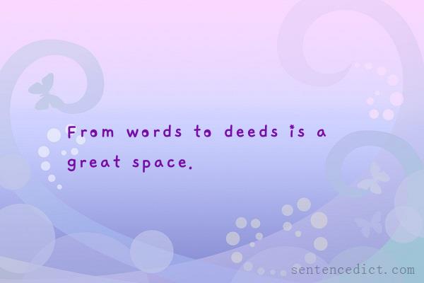 Good sentence's beautiful picture_From words to deeds is a great space.