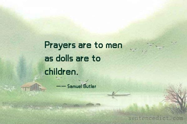 Good sentence's beautiful picture_Prayers are to men as dolls are to children.