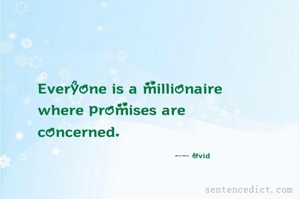 Good sentence's beautiful picture_Everyone is a millionaire where promises are concerned.