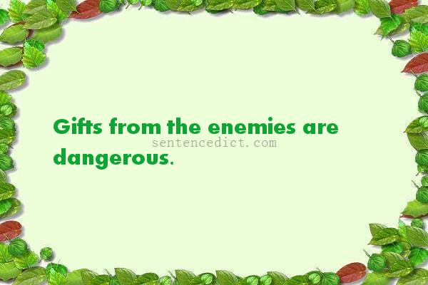 Good sentence's beautiful picture_Gifts from the enemies are dangerous.