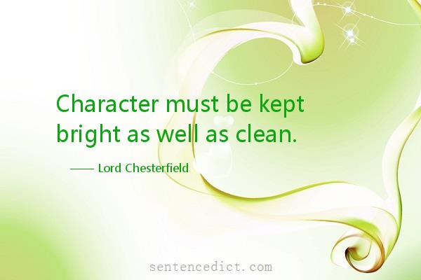 Good sentence's beautiful picture_Character must be kept bright as well as clean.