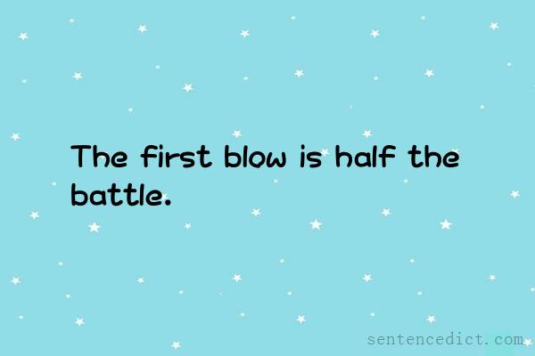 Good sentence's beautiful picture_The first blow is half the battle.