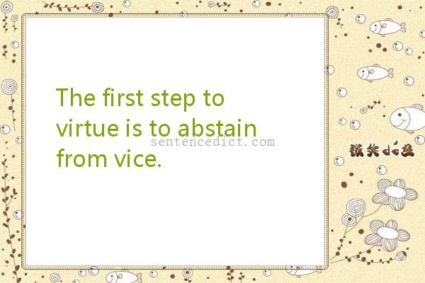 Good sentence's beautiful picture_The first step to virtue is to abstain from vice.