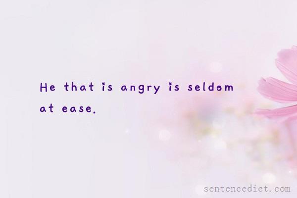 Good sentence's beautiful picture_He that is angry is seldom at ease.