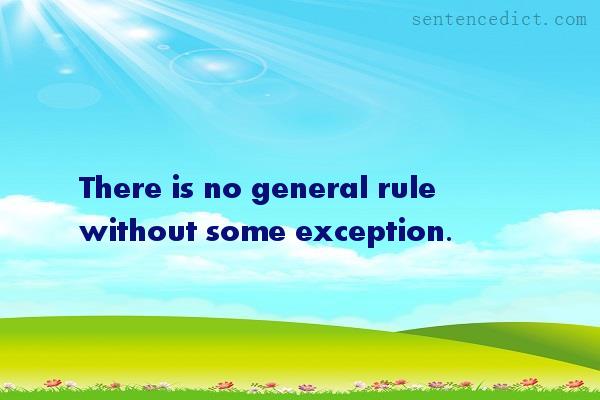 Good sentence's beautiful picture_There is no general rule without some exception.