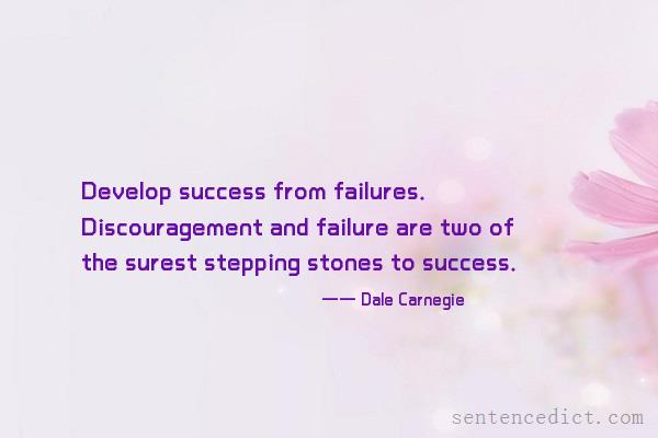 Good sentence's beautiful picture_Develop success from failures. Discouragement and failure are two of the surest stepping stones to success.