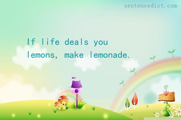 Good sentence's beautiful picture_If life deals you lemons, make lemonade.