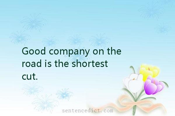 Good sentence's beautiful picture_Good company on the road is the shortest cut.