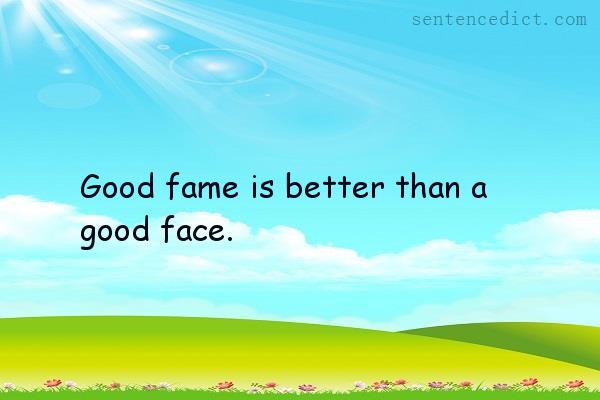 Good sentence's beautiful picture_Good fame is better than a good face.