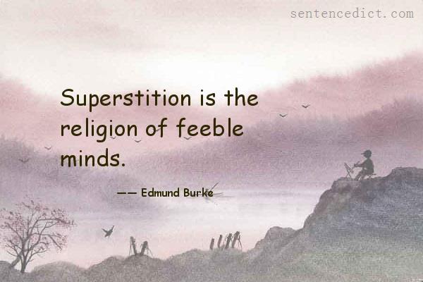 Good sentence's beautiful picture_Superstition is the religion of feeble minds.