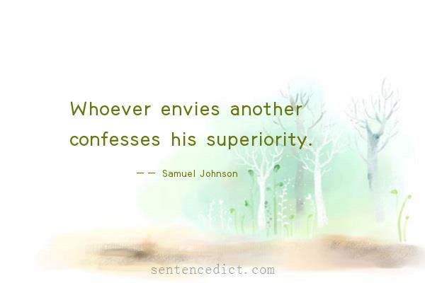 Good sentence's beautiful picture_Whoever envies another confesses his superiority.
