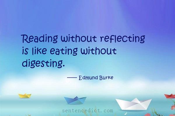 Good sentence's beautiful picture_Reading without reflecting is like eating without digesting.