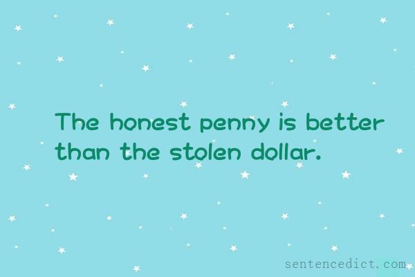 Good sentence's beautiful picture_The honest penny is better than the stolen dollar.