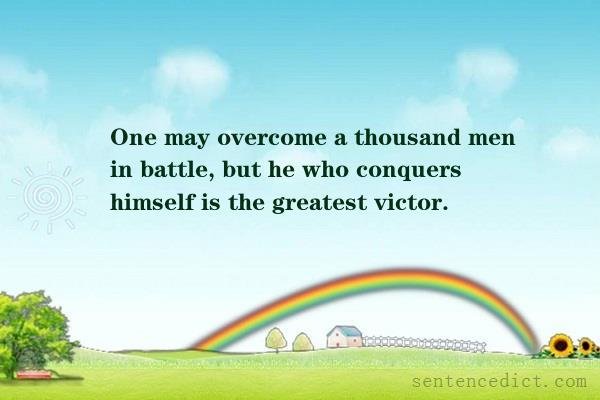 Good sentence's beautiful picture_One may overcome a thousand men in battle, but he who conquers himself is the greatest victor.