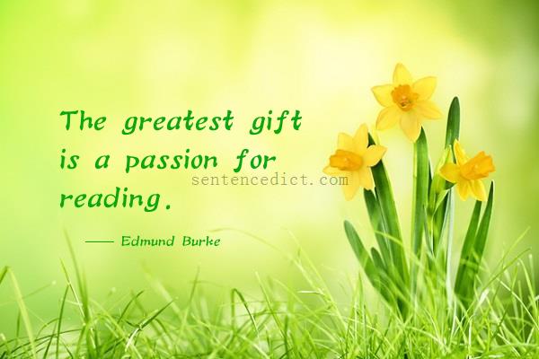 Good sentence's beautiful picture_The greatest gift is a passion for reading.