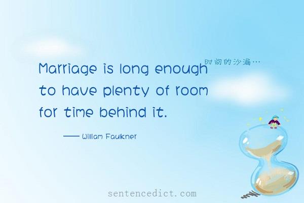 Good sentence's beautiful picture_Marriage is long enough to have plenty of room for time behind it.