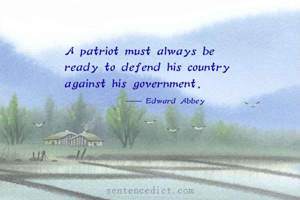 Good sentence's beautiful picture_A patriot must always be ready to defend his country against his government.