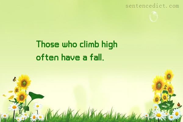 Good sentence's beautiful picture_Those who climb high often have a fall.