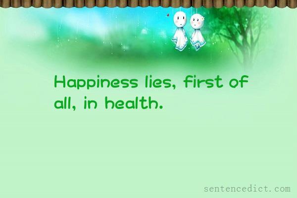 Good sentence's beautiful picture_Happiness lies, first of all, in health.