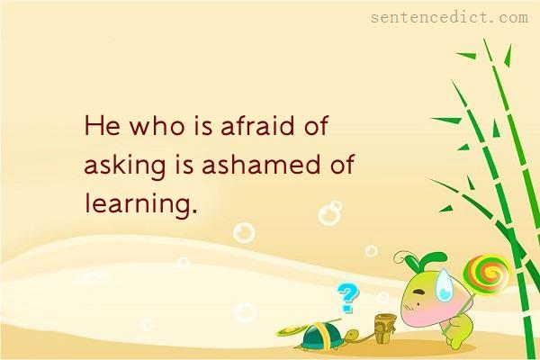 Good sentence's beautiful picture_He who is afraid of asking is ashamed of learning.