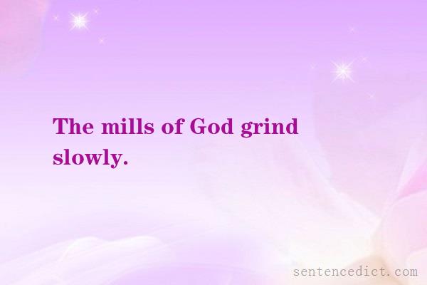 Good sentence's beautiful picture_The mills of God grind slowly.
